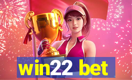 win22 bet